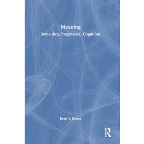 (영문도서) Meaning: Semantics Pagmatics Cognition Hadcove, Routledge, English, 9780367028800