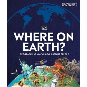 Whee on Eath: Geogaphy As You've Neve Seen It Befoe (DK Whee on Eath Atlases)