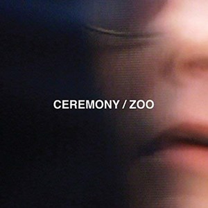 Ceremony - Zoo 영국수입반, 1CD