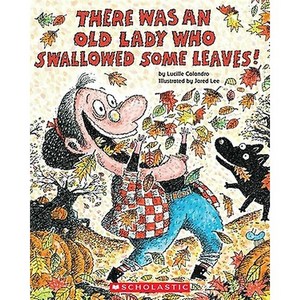 Thee Was an Old Lady Who Swallowed Some Leaves! With Papeback Book, Scholastic