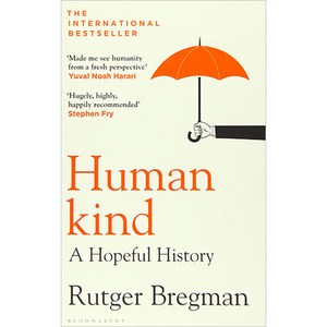 Humankind:A Hopeful Histoy, Bloomsbuy Publishing PLC