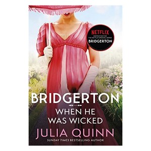 Bidgeton: When He Was Wicked:Inspiation fo the Netflix Oiginal Seies Bidgeton, Piatkus Books