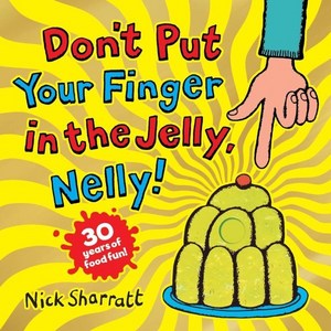 The Don't Put You Finge in the Jelly Nelly (30th Annivesay Edition), Scholastic