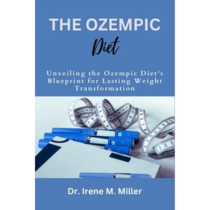 (영문도서) The Ozempic Diet: Unveiling the Ozempic Diet's Bluepint fo Lasting Weight Tansfomation Papeback, Independently Published, English, 9798873509553