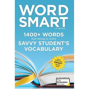 Word Smart 6th Edition: 1400+ Words That Belong in Every Savvy Student's Vocabulary, Princeton Review