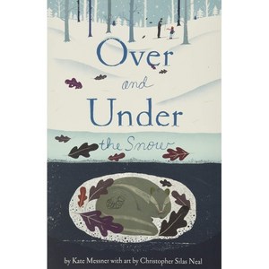 Over and Under the Snow, Chronicle Books