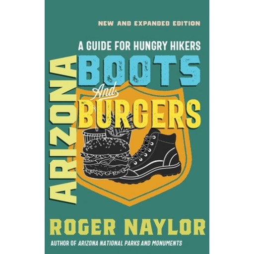 (영문도서)Arizona Boots and Burgers: A Guide for Hungry Hikers, Paperback