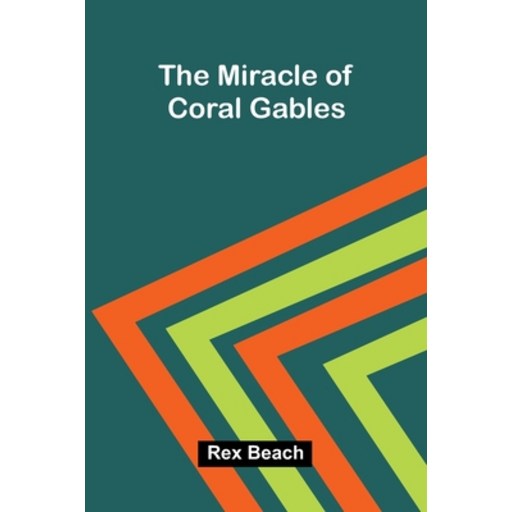 (영문도서)The Miracle Of Coral Gables, Paperback