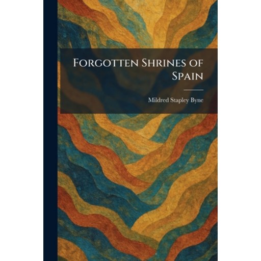 (영문도서)Forgotten Shrines of Spain, Paperback