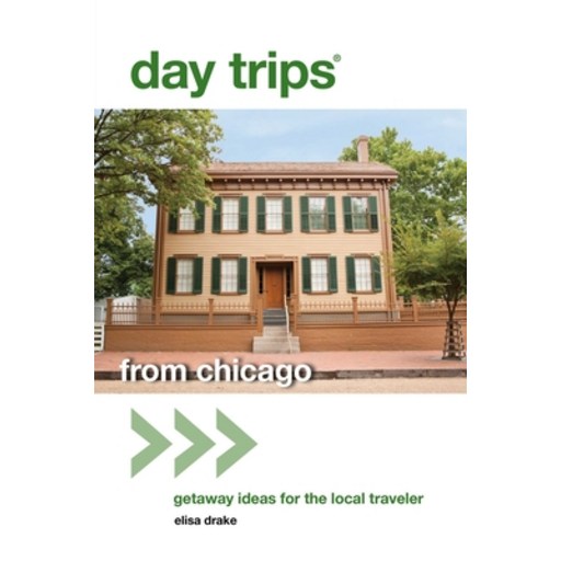 (영문도서)Day Trips(r) from Chicago: Getaway Ideas for the Local Traveler, Paperback