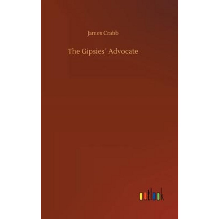 The Gipsies´ Advocate, Hardcover